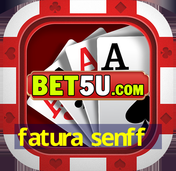 fatura senff